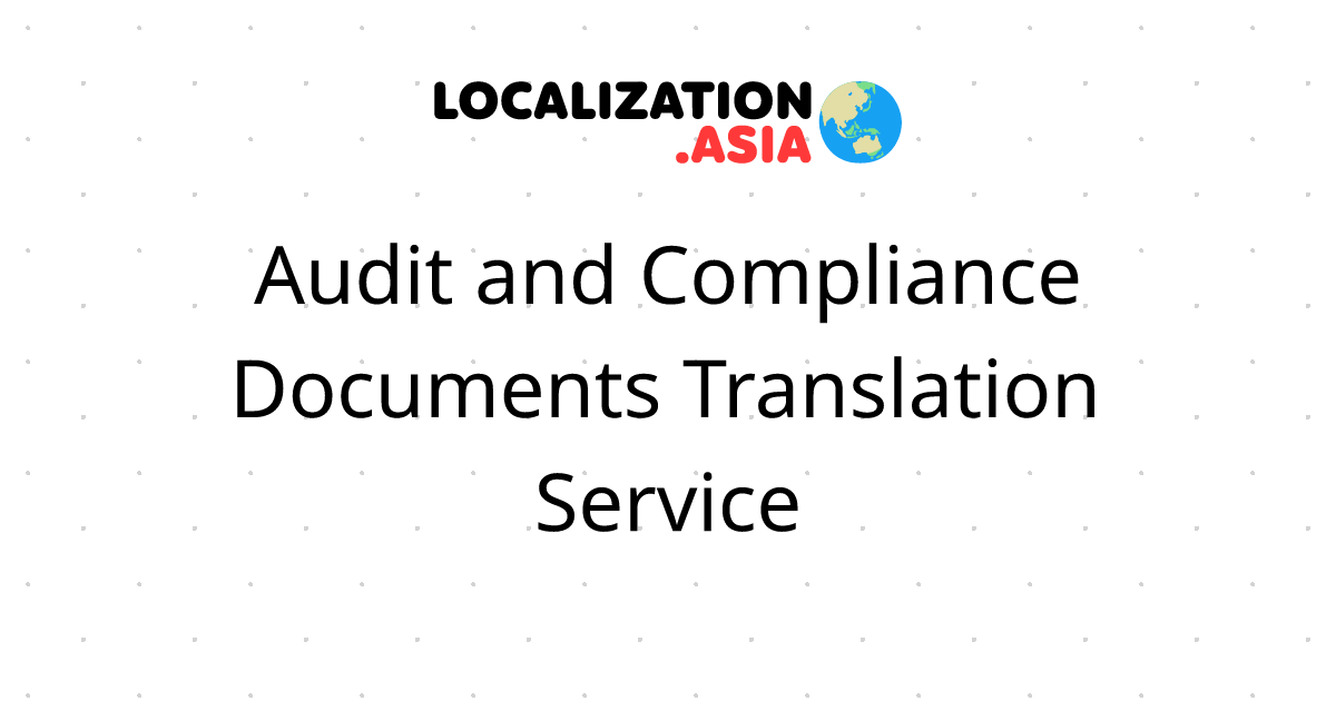 Audit and Compliance Documents Translation Service