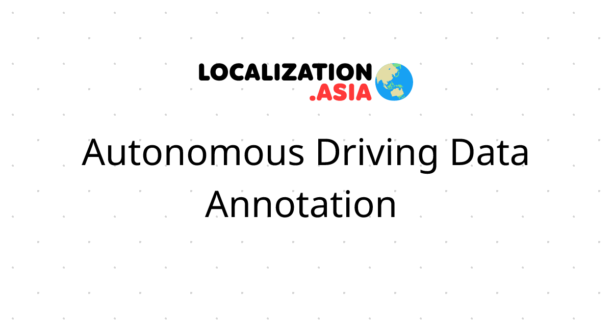 Autonomous Driving Data Annotation 