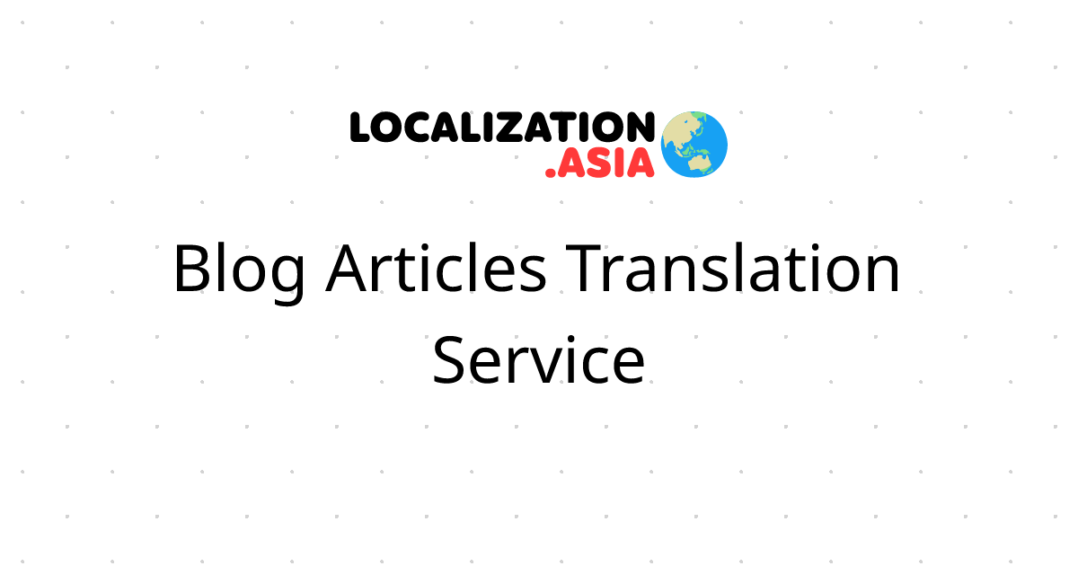 Blog Articles Translation Service