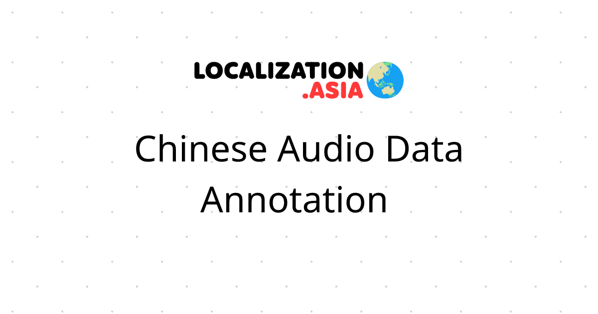 Chinese Audio Data Annotation 