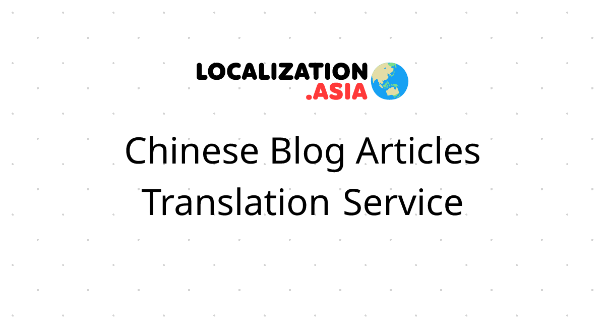 Chinese Blog Articles Translation Service