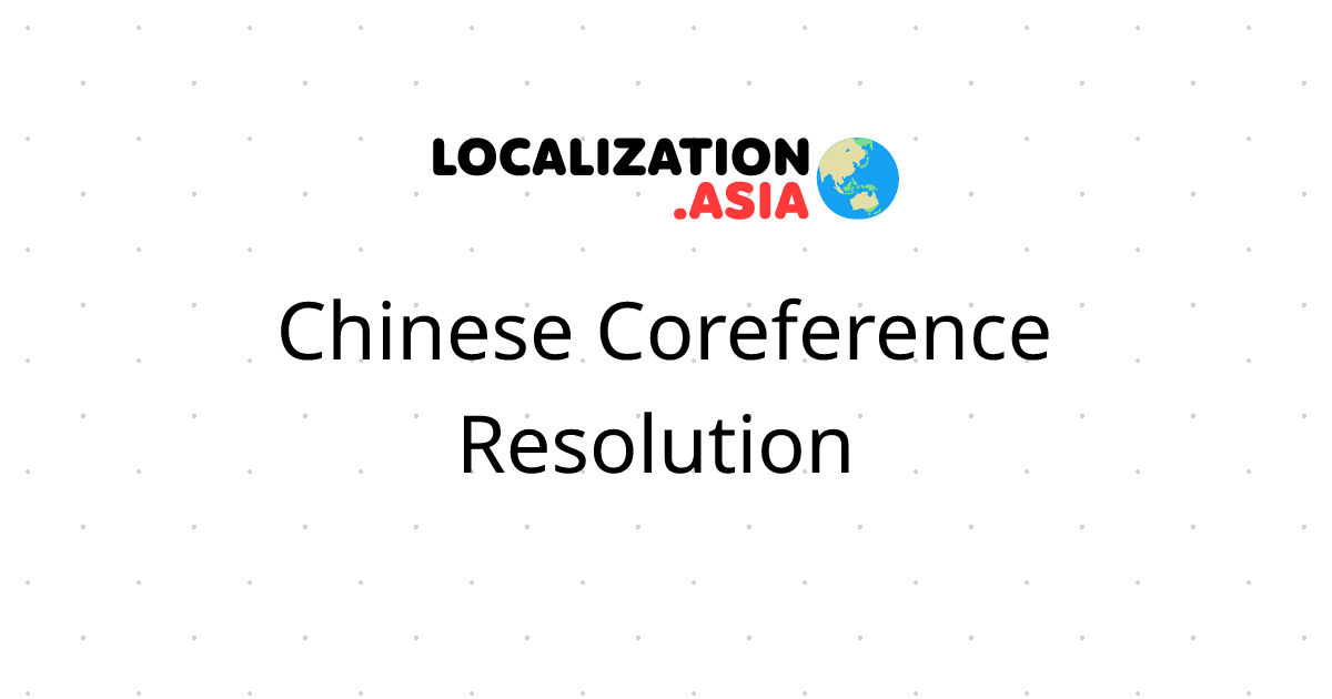 Chinese Coreference Resolution 