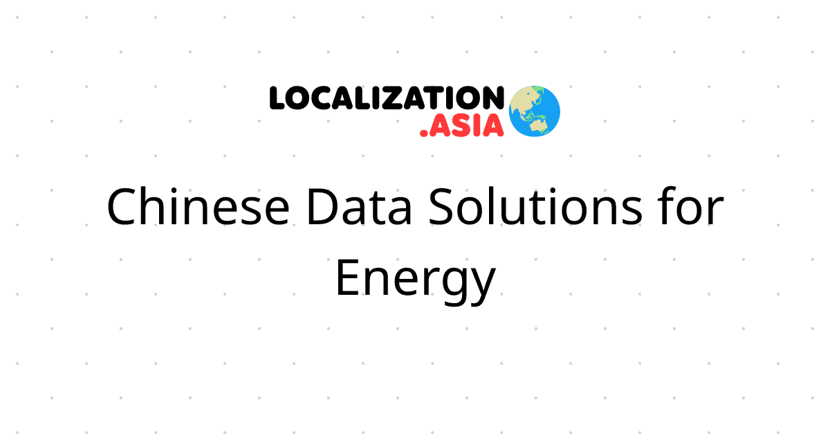 Chinese Data Solutions for Energy