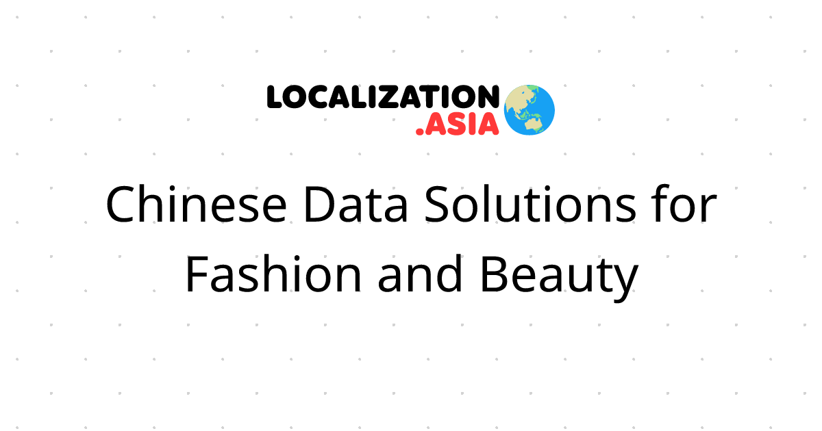 Chinese Data Solutions for Fashion and Beauty