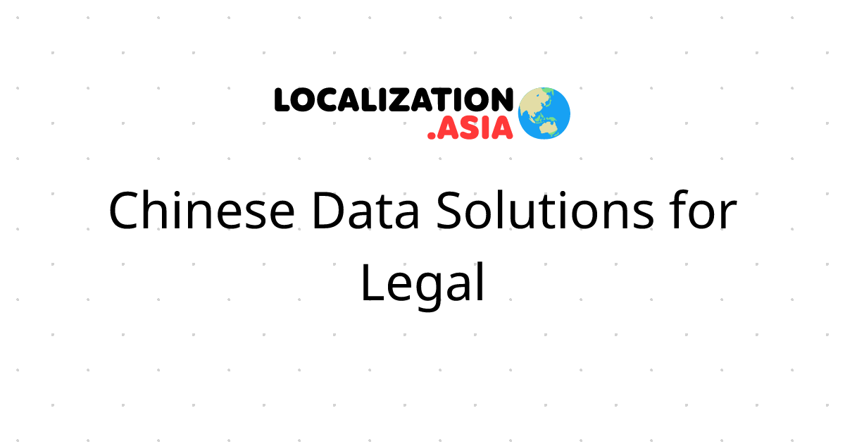 Chinese Data Solutions for Legal