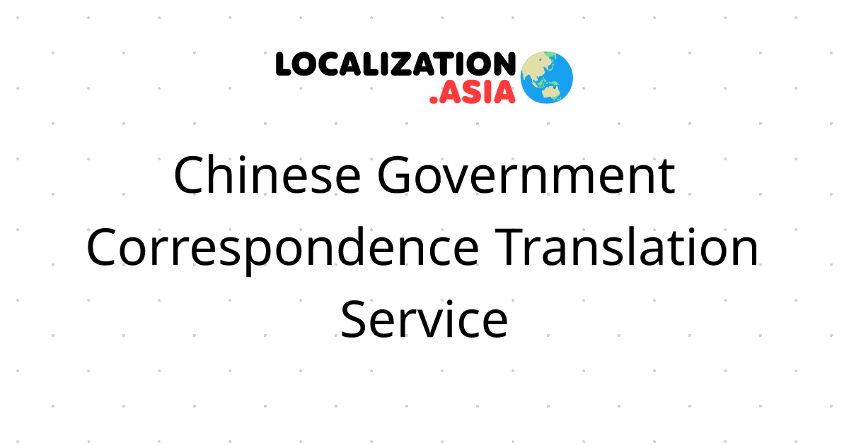 Chinese Government Correspondence Translation Service