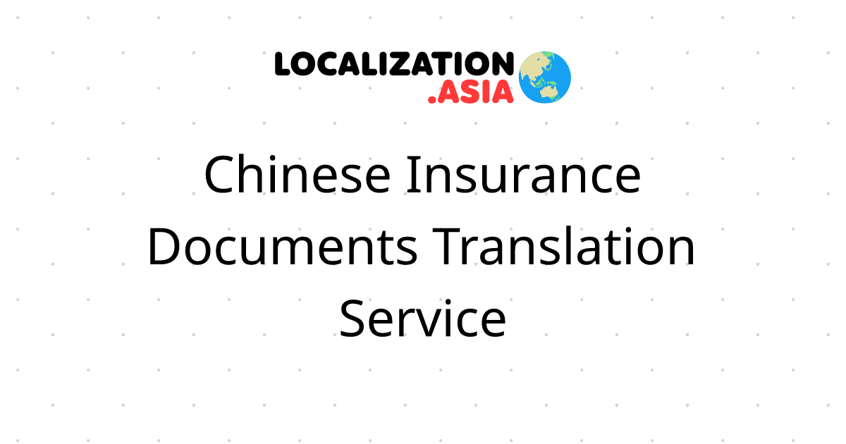 Chinese Insurance Documents Translation Service