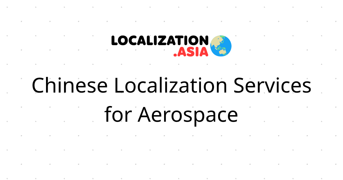 Chinese Localization Services for Aerospace