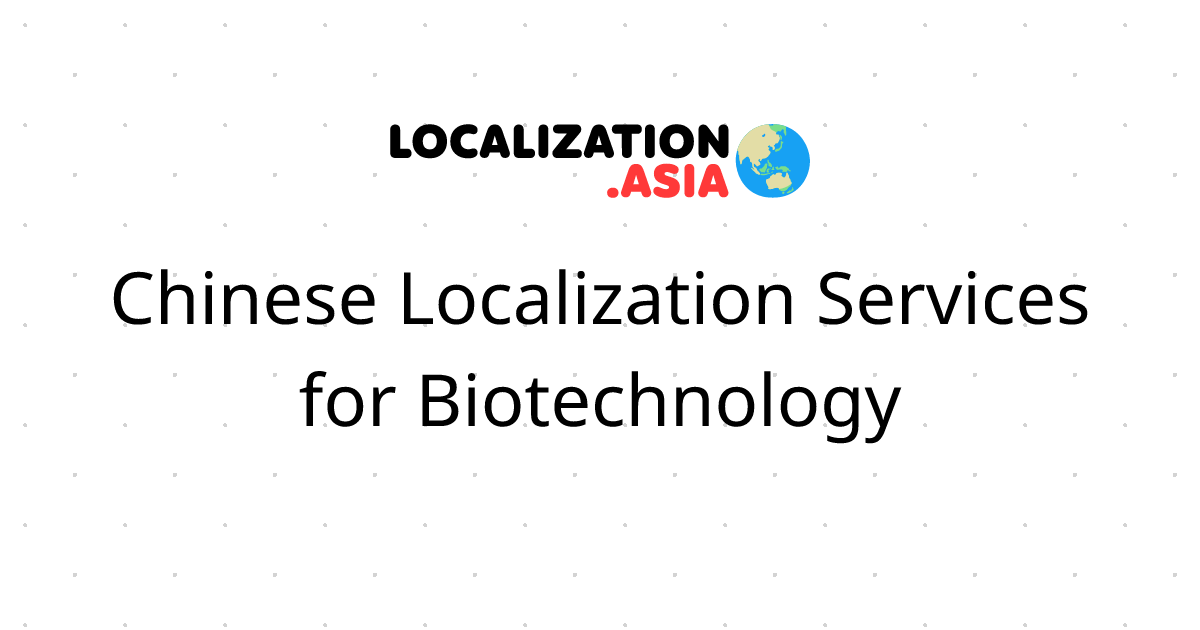 Chinese Localization Services for Biotechnology