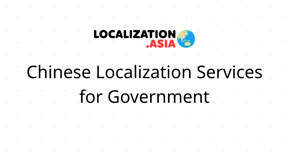 Chinese Localization Services for Government