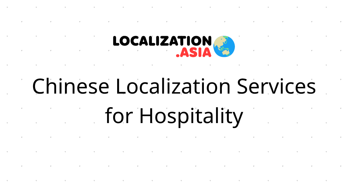 Chinese Localization Services for Hospitality