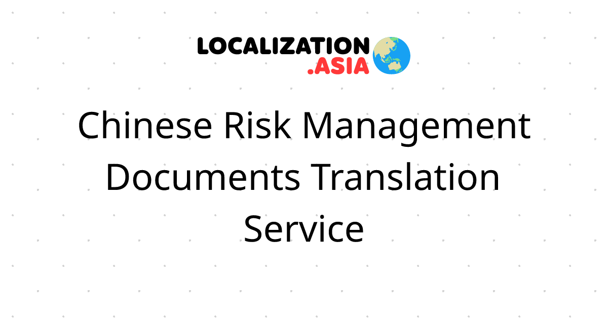 Chinese Risk Management Documents Translation Service