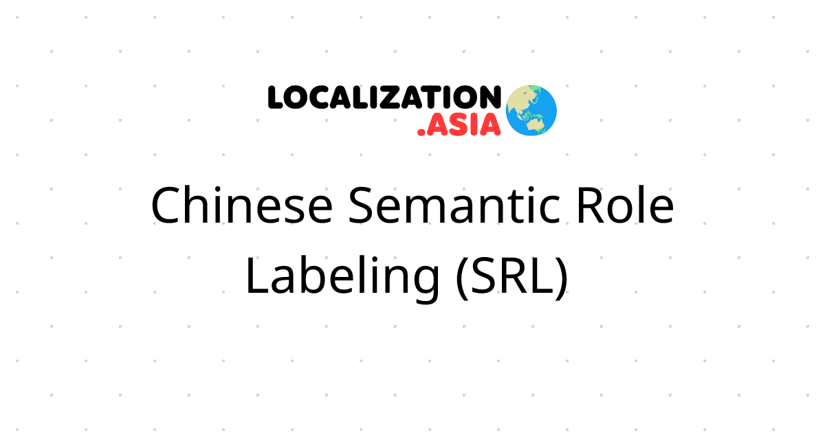 Chinese Semantic Role Labeling (SRL) 