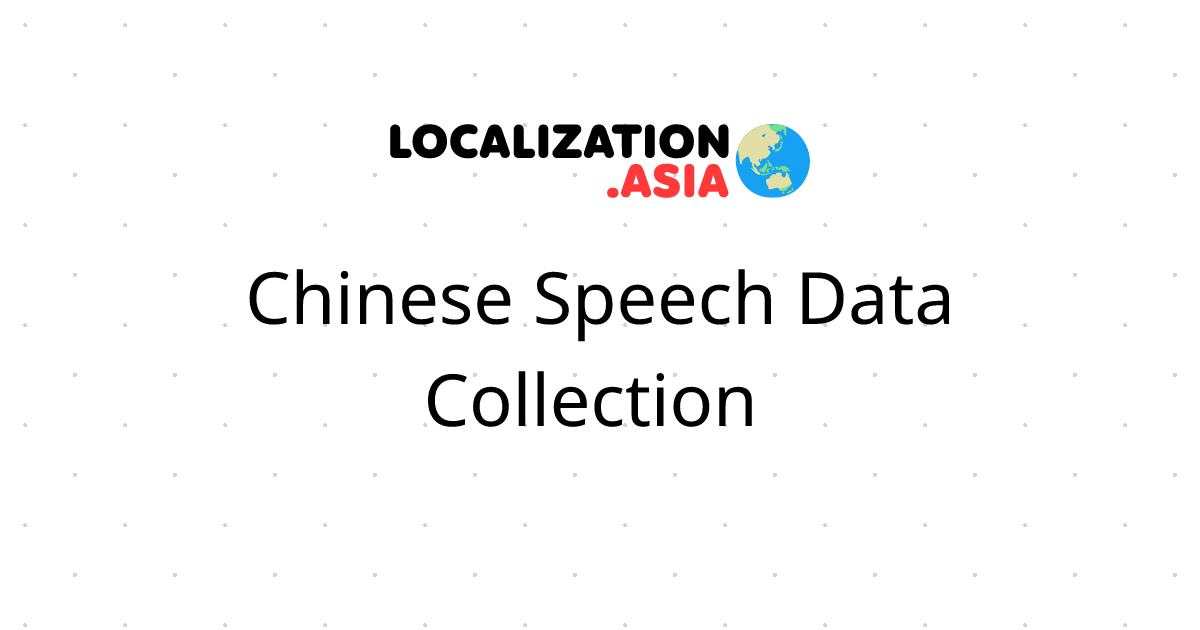 Chinese Speech Data Collection 