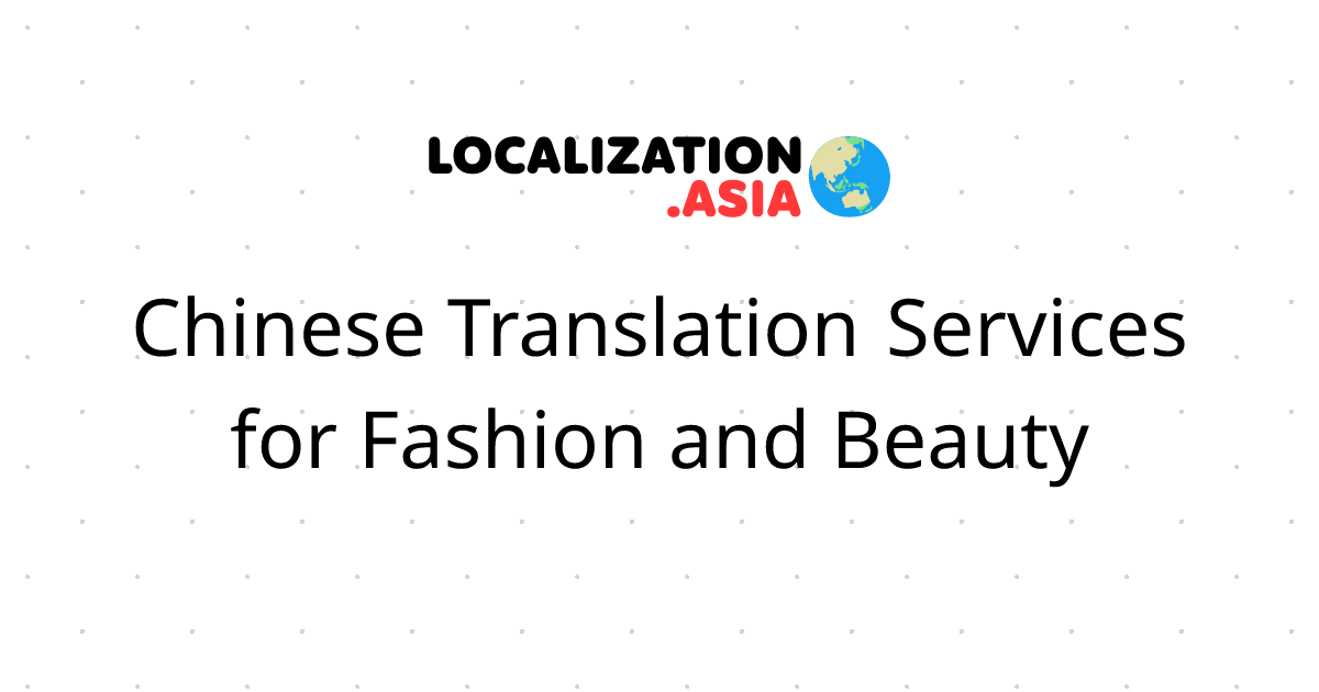 Chinese Translation Services for Fashion and Beauty