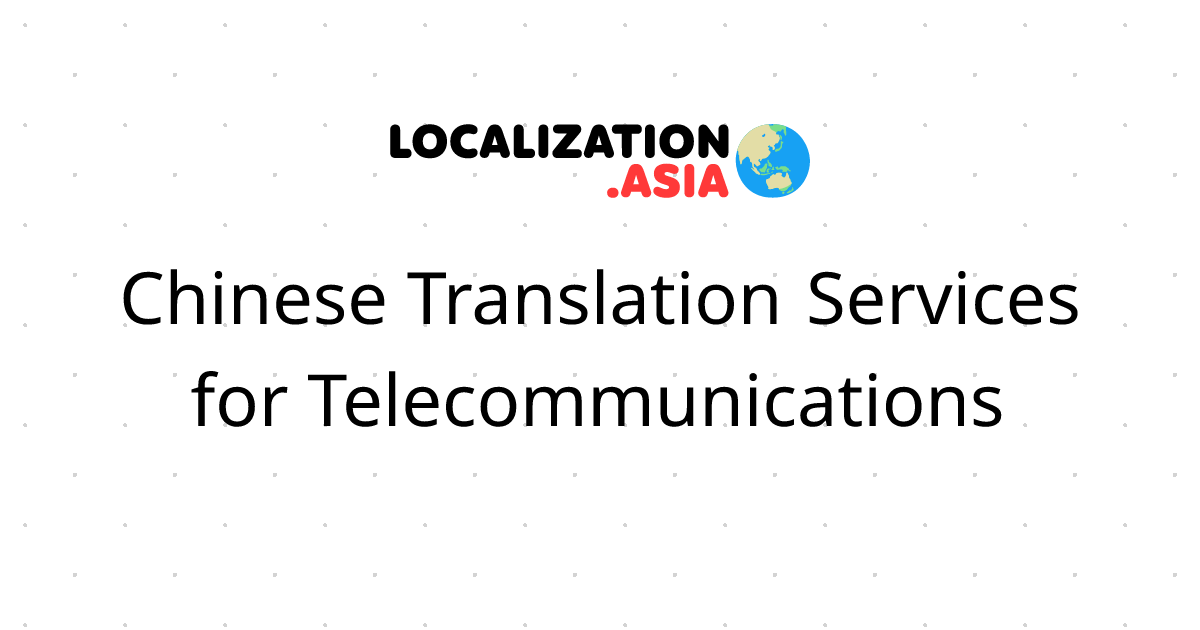 Chinese Translation Services for Telecommunications