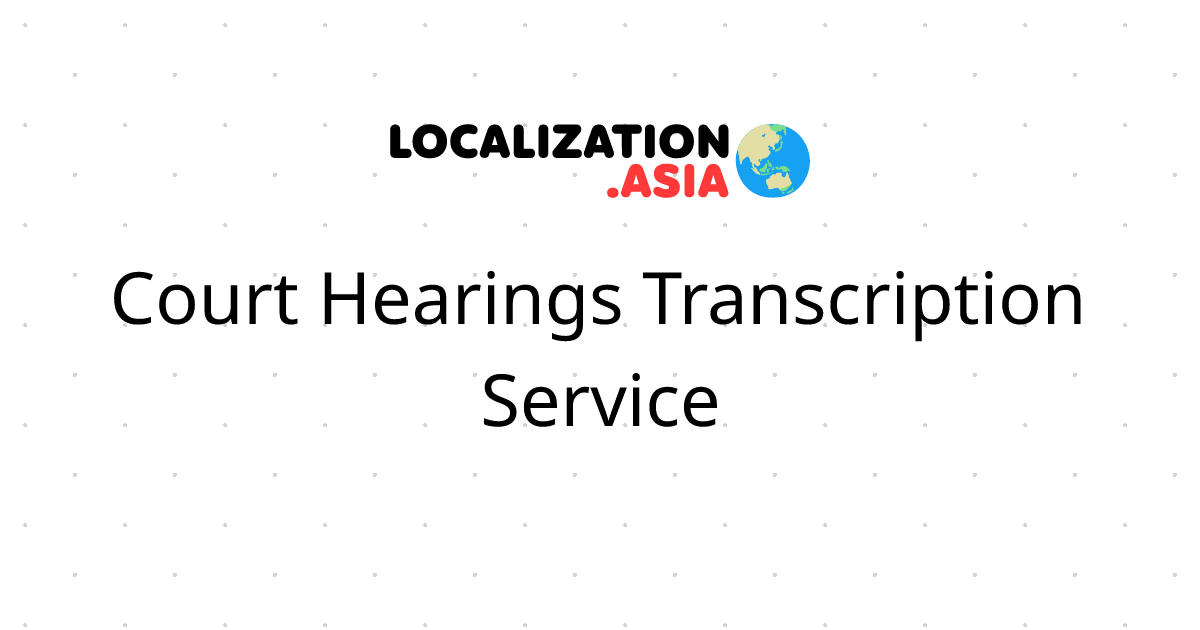Court Hearings Transcription Service
