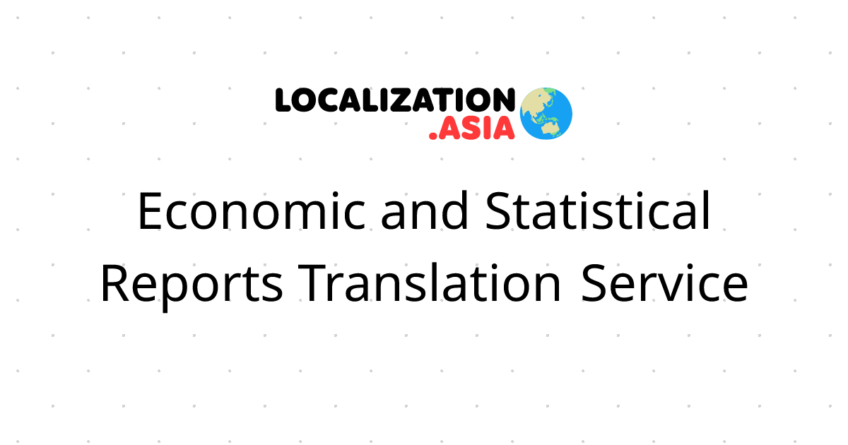 Economic and Statistical Reports Translation Service