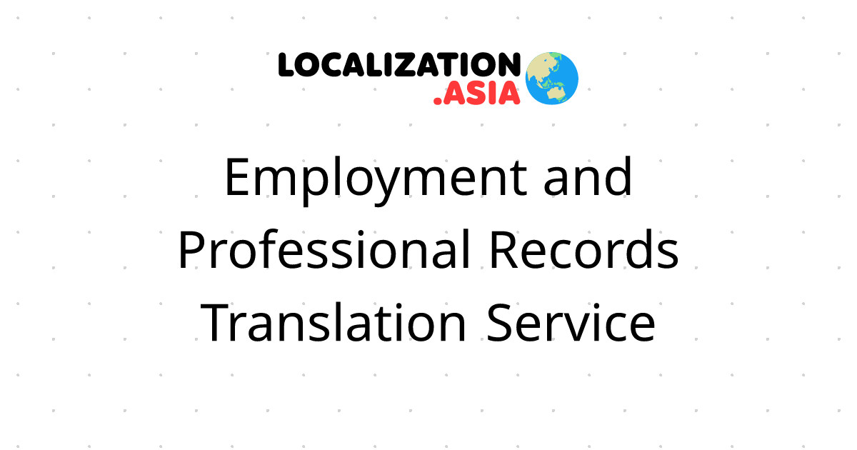 Employment and Professional Records Translation Service