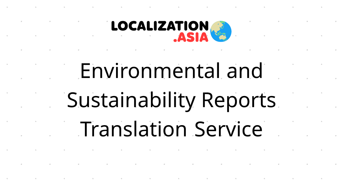 Environmental and Sustainability Reports Translation Service