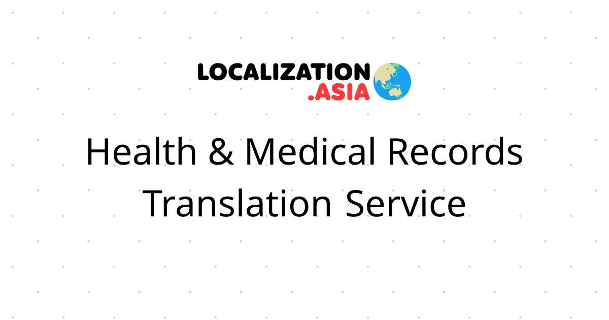 Health & Medical Records Translation Service