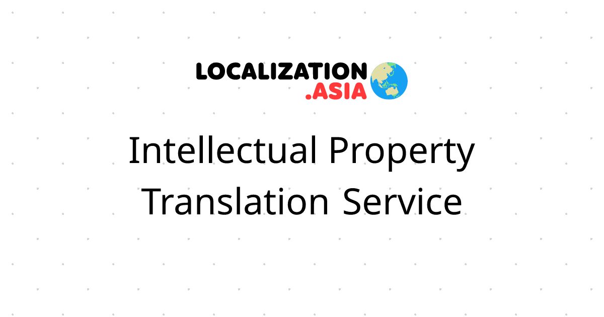 Intellectual Property Translation Service