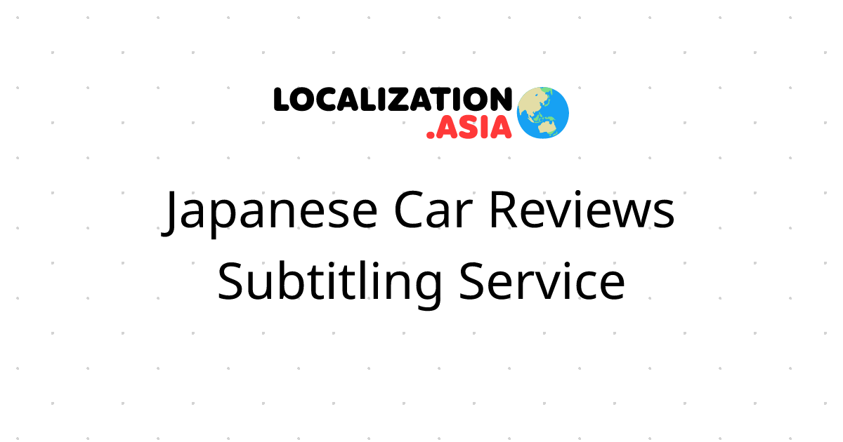 Japanese Car Reviews Subtitling Service