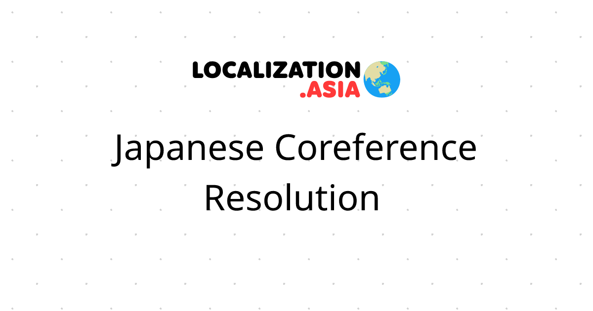 Japanese Coreference Resolution 