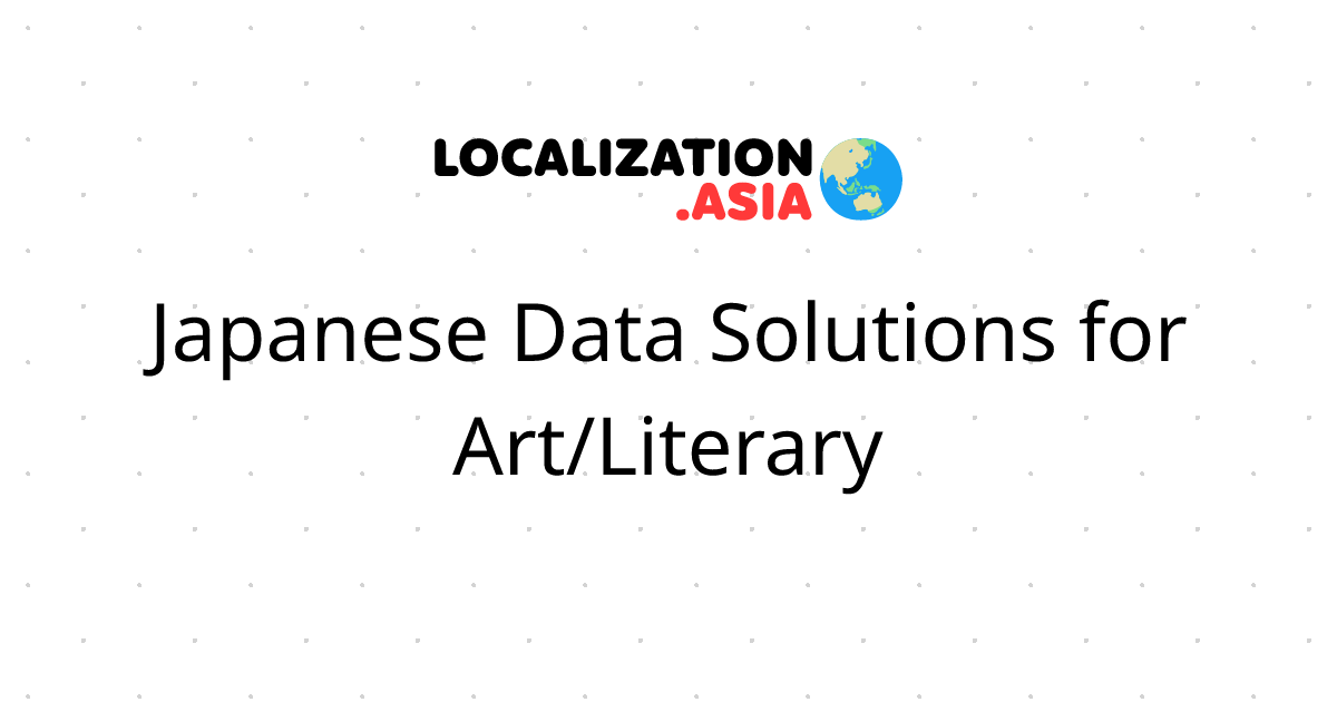 Japanese Data Solutions for Art/Literary