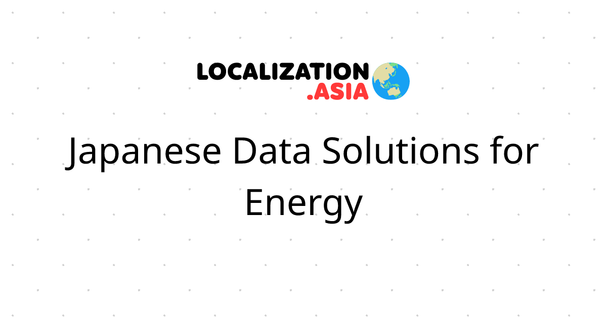 Japanese Data Solutions for Energy