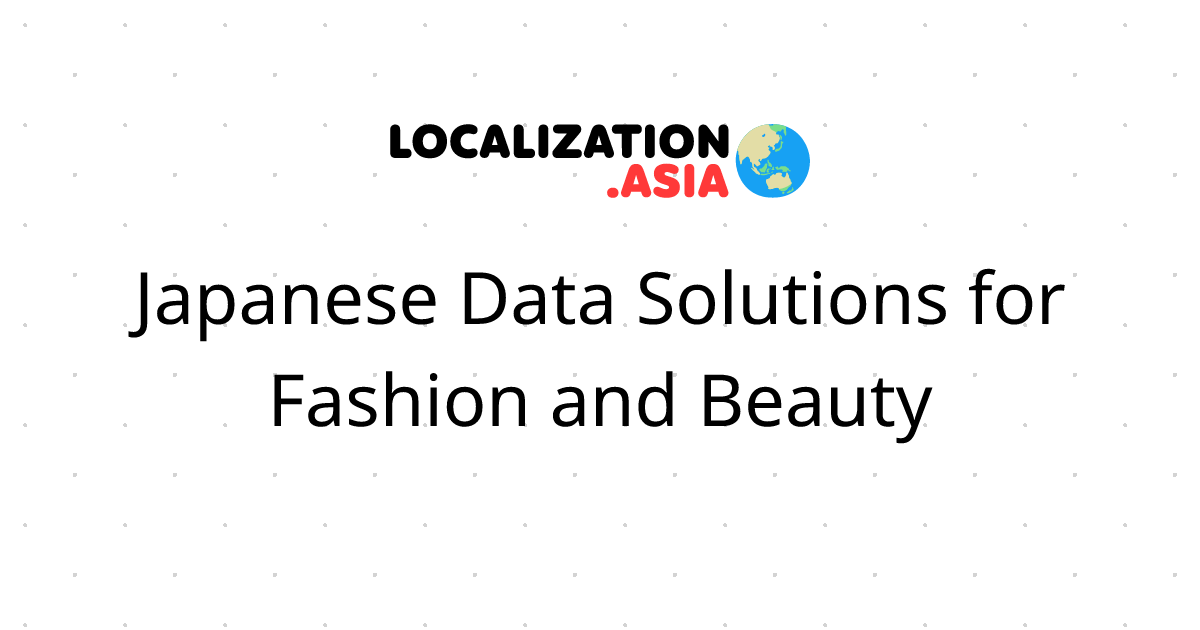 Japanese Data Solutions for Fashion and Beauty