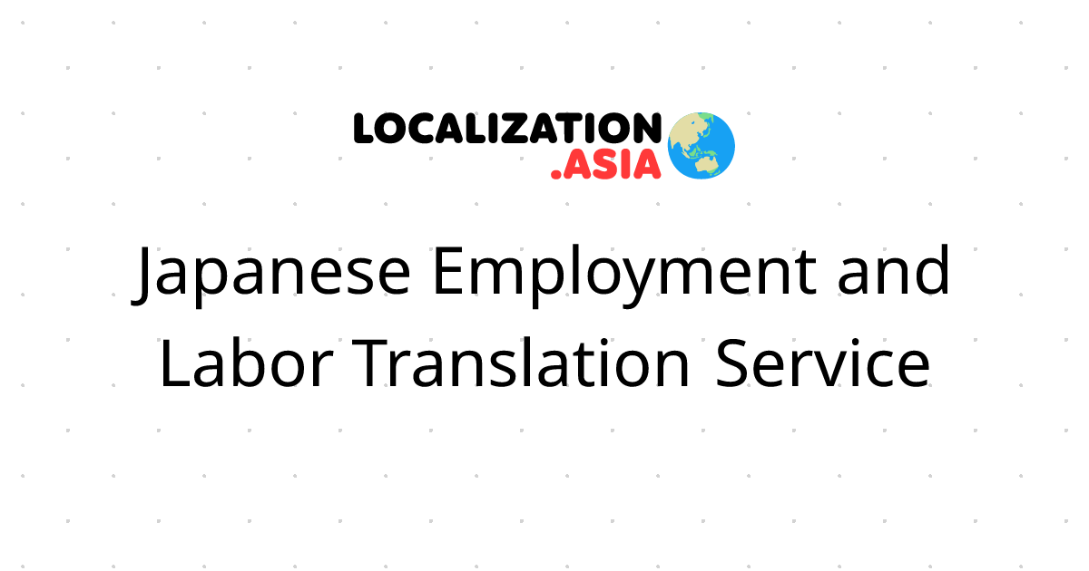 Japanese Employment and Labor Translation Service