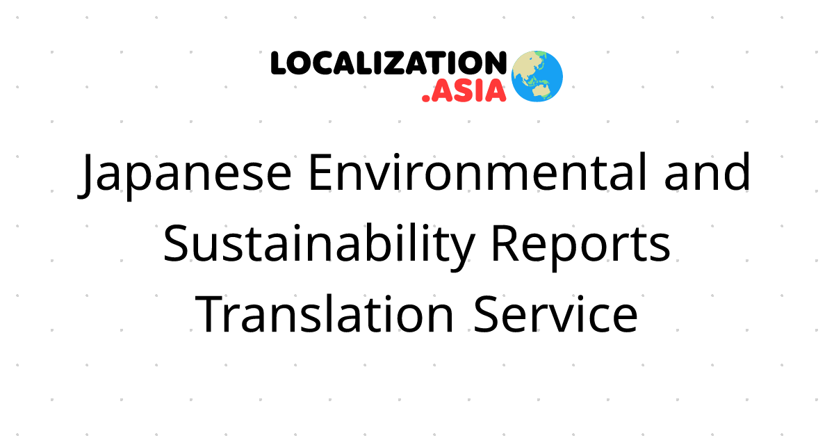 Japanese Environmental and Sustainability Reports Translation Service