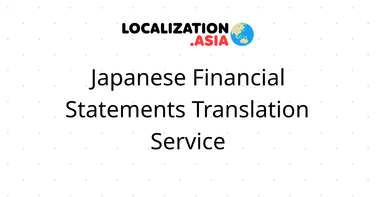 Japanese Financial Statements Translation Service