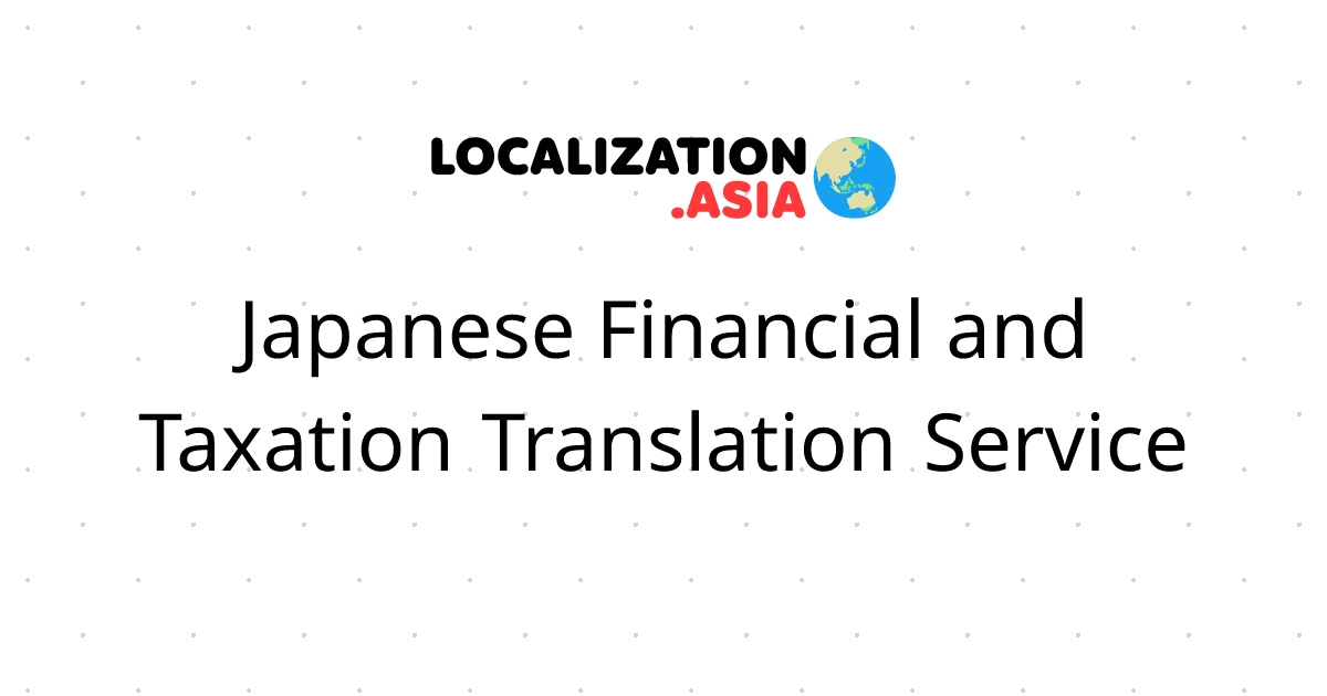 Japanese Financial and Taxation Translation Service