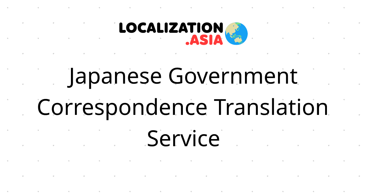 Japanese Government Correspondence Translation Service