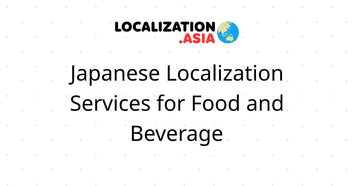 Japanese Localization Services for Food and Beverage