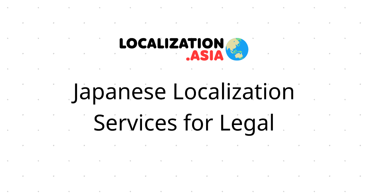 Japanese Localization Services for Legal