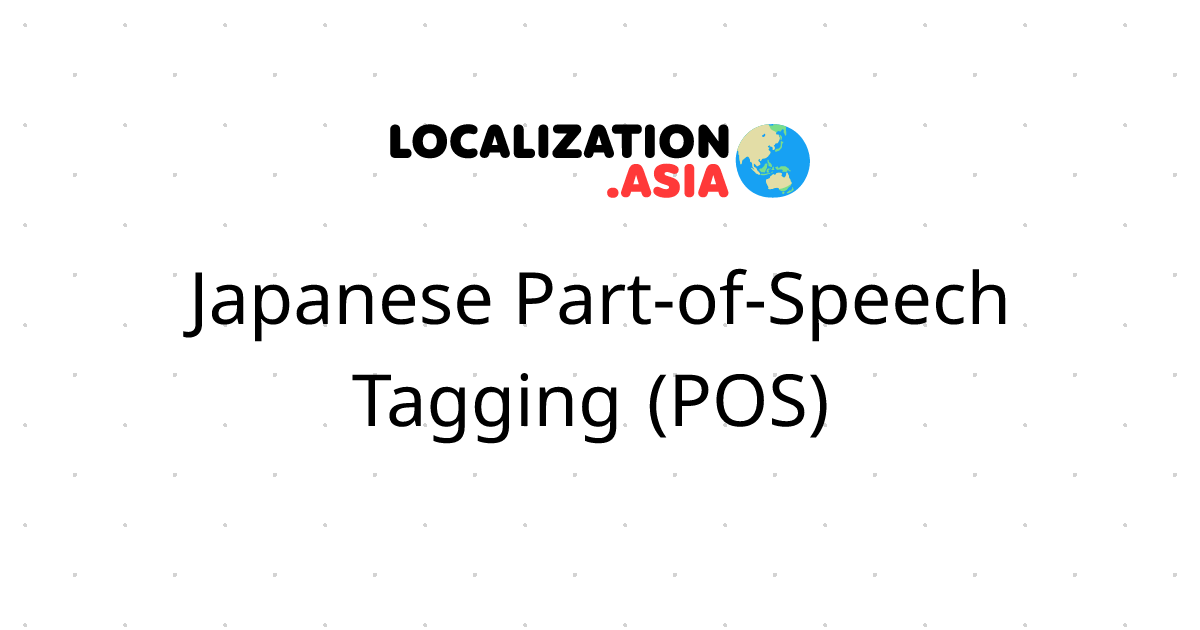 Japanese Part-of-Speech Tagging (POS) 