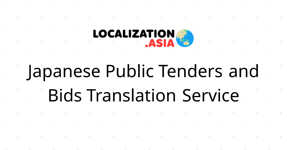 Japanese Public Tenders and Bids Translation Service