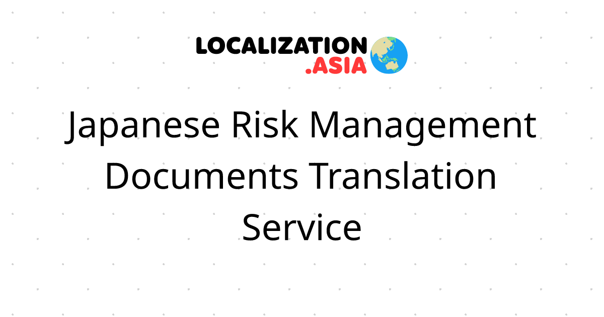 Japanese Risk Management Documents Translation Service