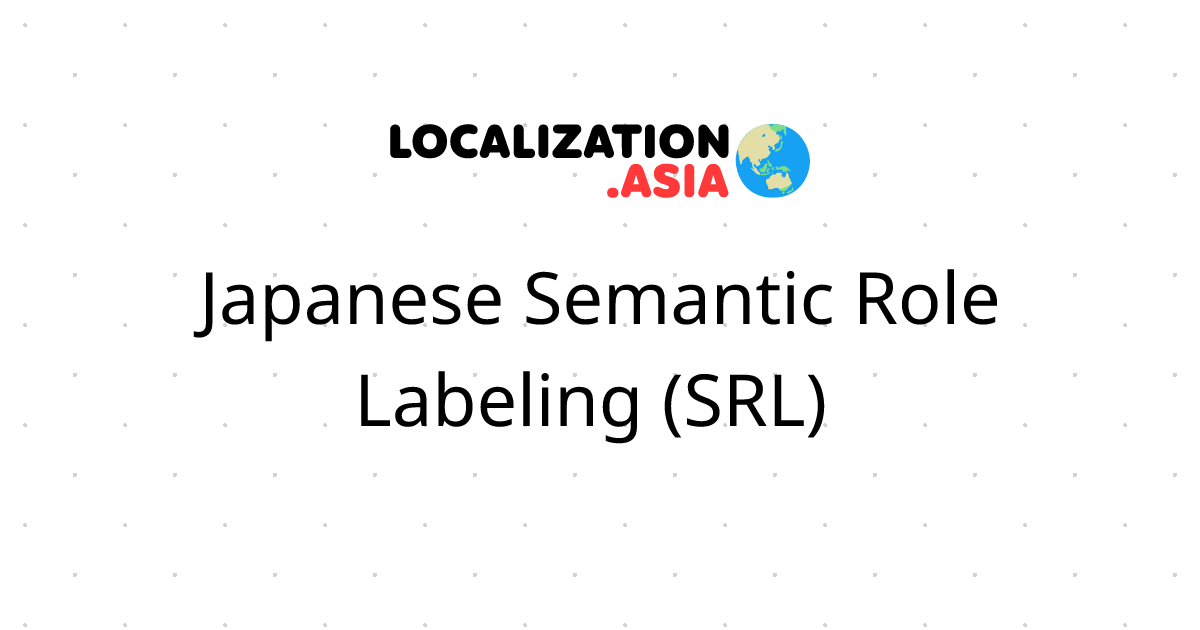 Japanese Semantic Role Labeling (SRL) 