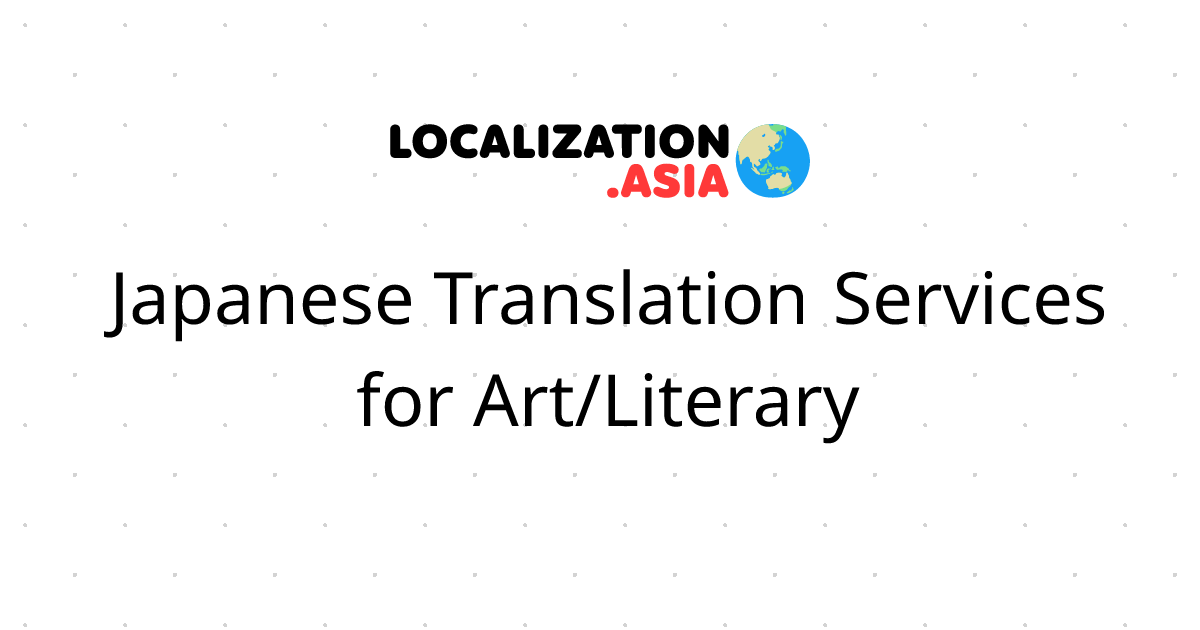 Japanese Translation Services for Art/Literary