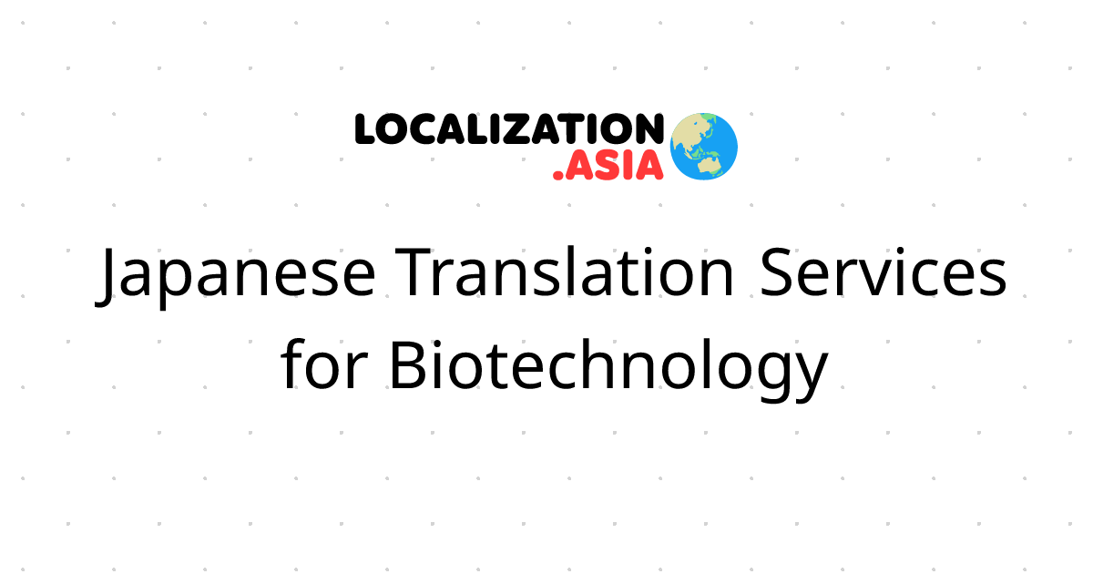 Japanese Translation Services for Biotechnology