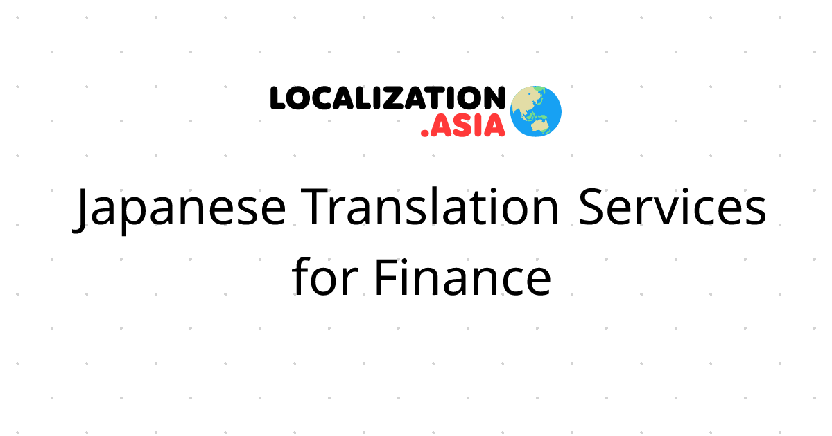 Japanese Translation Services for Finance