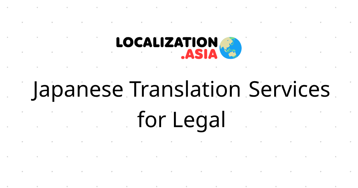 Japanese Translation Services for Legal