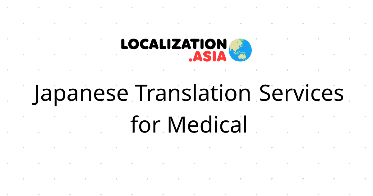 Japanese Translation Services for Medical