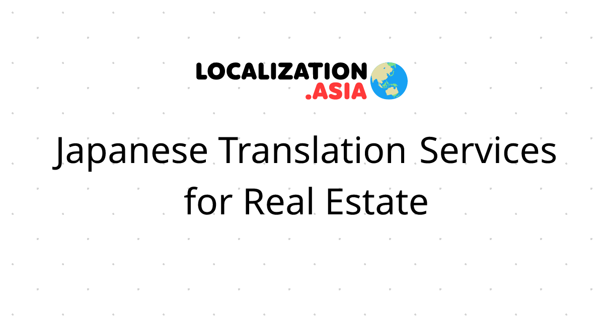 Japanese Translation Services for Real Estate