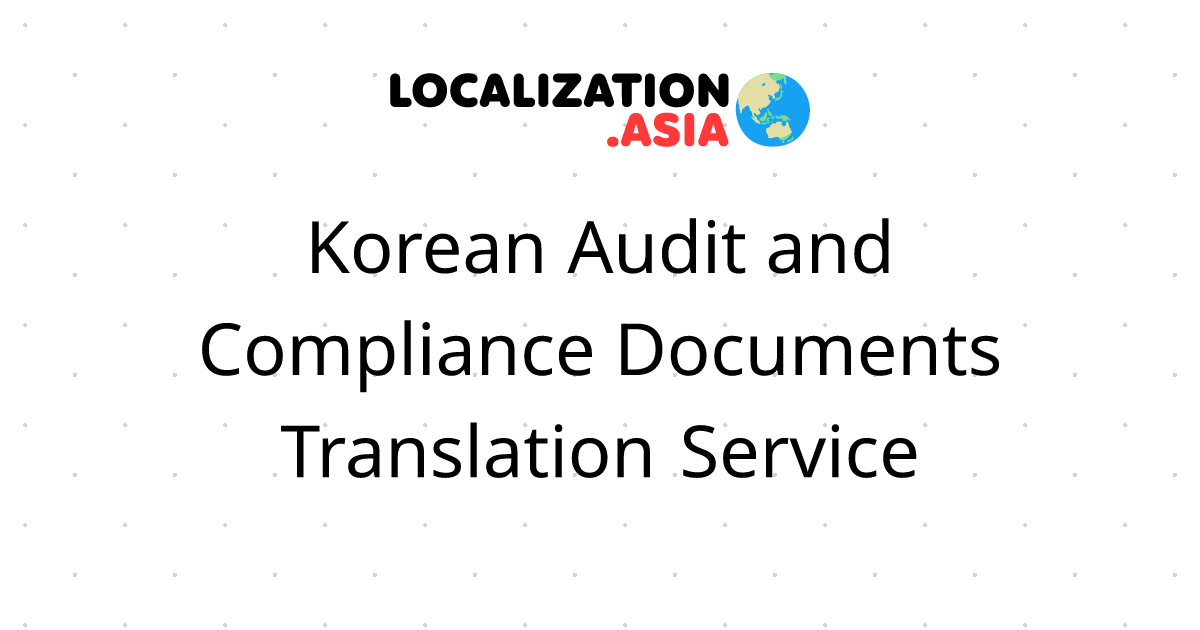 Korean Audit and Compliance Documents Translation Service