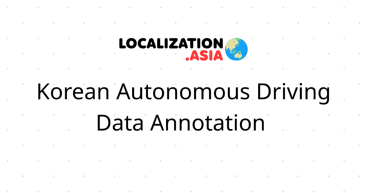 Korean Autonomous Driving Data Annotation 